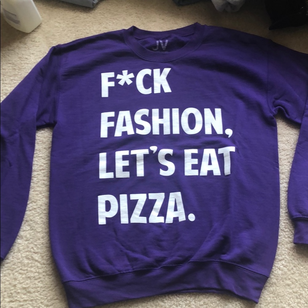 Fuck fashion eat pizza sweatshirt small purple